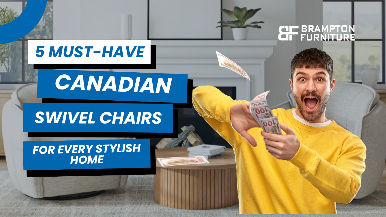 5 Must-Have Canadian Swivel Chairs for Every Stylish Home